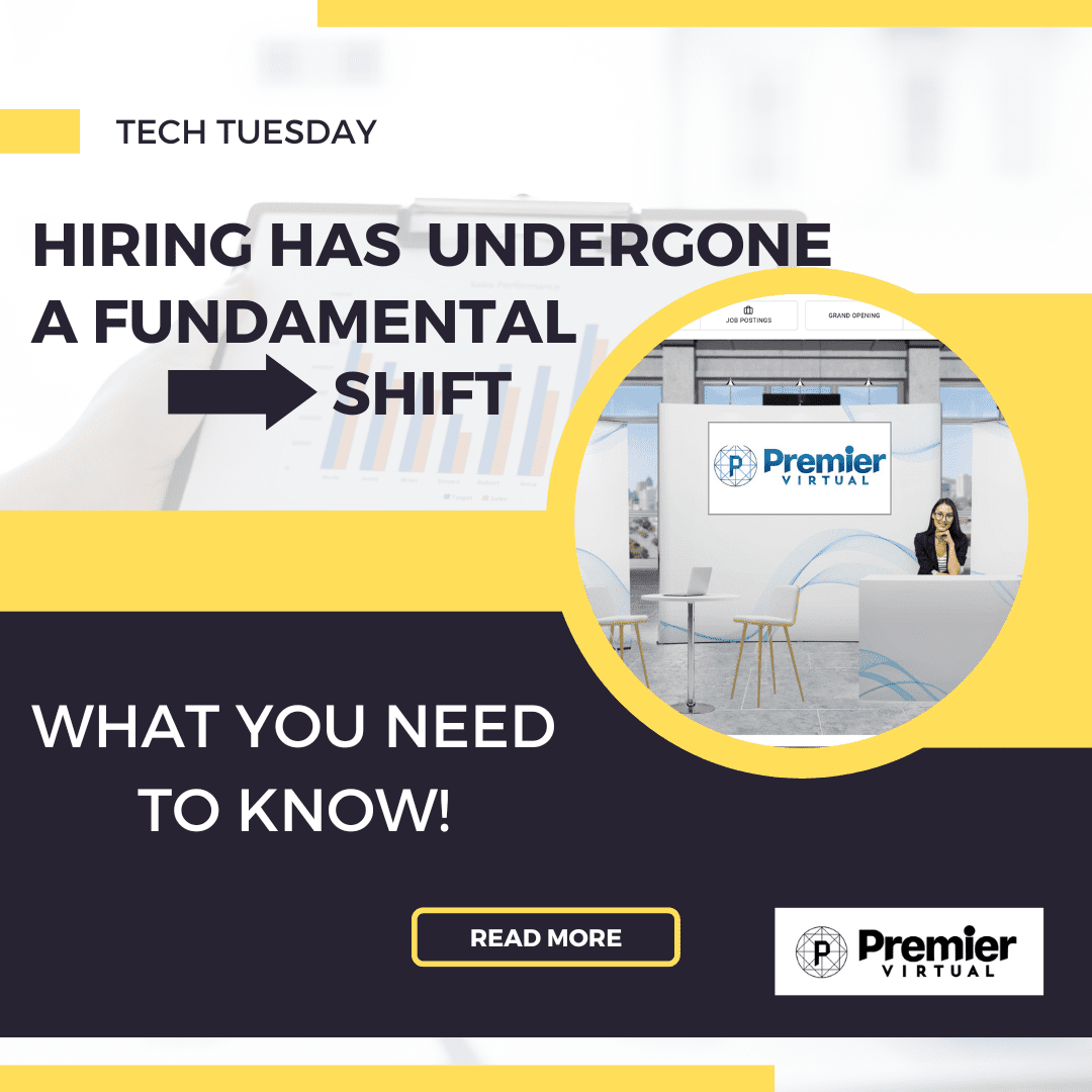 Premier Virtual Tech Tuesday - Hiring Has Undergone a Fundamental Shift